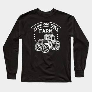 Farmer - Life on the farm Long Sleeve T-Shirt
